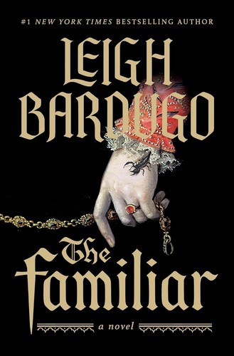 Cover of The Familiar by Leigh Bardugo
