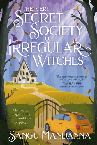 Cover of The Very Secret Society of Irregular Witches by Sangu Mandanna